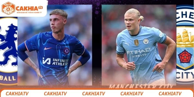 Manchester City vs Chelsea - Đối Đầu Đại Chiến Tâm Điểm Ngoại hạng Anh 2 Dự đoán thông tin tổng quan về trận đấu giữa Manchester City vs Chelsea